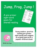 Jump, Frog, Jump! A Pre-Primer Sight Word Poem for Shared Reading