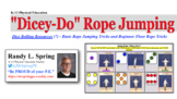 Jump Rope - "Dicey-Do"  Jump Rope and Floor Rope Tricks
