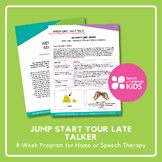 Jump Start Your Late Talker - 8-Week Program for Home or S
