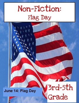 Preview of June 14: Flag Day | Non Fiction and Fiction | 3rd-5th grade