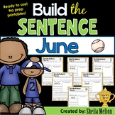 June Build the Sentence Interactive Word Work Activities, 