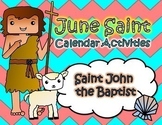 June Catholic Saint Calendar Activities - Saint John the Baptist