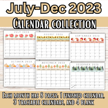 Preview of June-December 2023 Calendar Collection: 6 Months, 8 Pages Each- Traceable