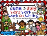 June & July Word Work and Work on Writing