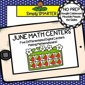 Preview of June Kindergarten Digital Math Centers For GOOGLE CLASSROOM