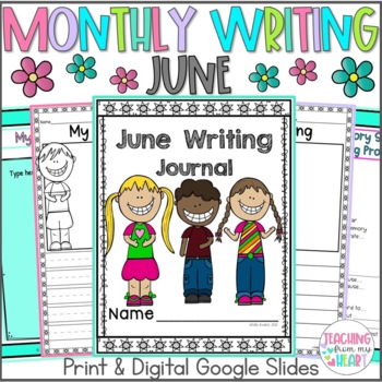 Preview of June Monthly Writing, Journal Writing, End of the Year, Summer, DIGITAL & Print