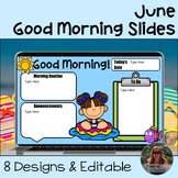 Morning Meeting Slides June - Good Morning Slides Editable