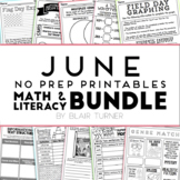 June NO PREP Printables: Math and Literacy BUNDLE