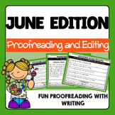 June Proofreading, Revising and Editing Practice with Writing