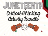 Juneteenth: A Critical Thinking Activity Bundle