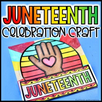 Juneteenth Celebration Craft by Girlfriends' Guide to Teaching | TpT