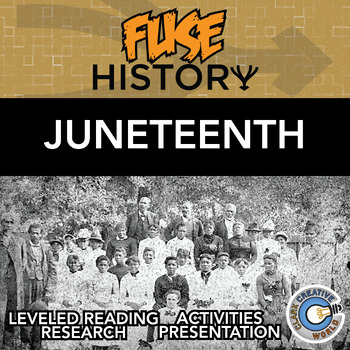 Preview of Juneteenth - Fuse History - Leveled Reading, Activities & Digital INB