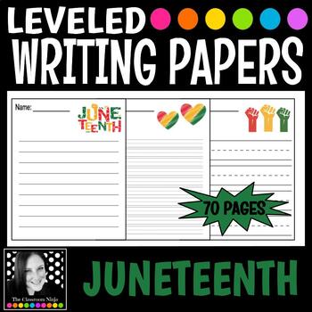 Preview of Juneteenth Themed Leveled Lined Writing Papers for Writing Centers & Worksheets
