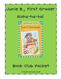 Junie B., First Grader Aloha, ha, ha! Book Club Packet