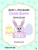 Junie B., First Grader Dumb Bunny Novel Study