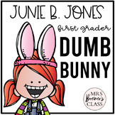 Junie B. Jones Dumb Bunny {Junie B. Jones, First Grader} B
