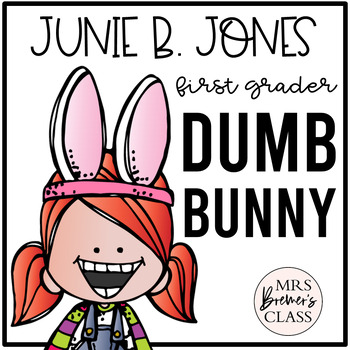 Preview of Junie B. Jones Dumb Bunny {Junie B. Jones, First Grader} Book Study Activities