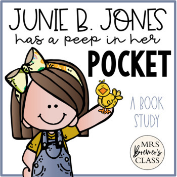Preview of Junie B. Jones Has a Peep in Her Pocket | Book Study Activities