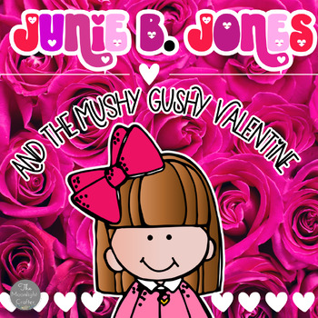 Preview of Junie B. Jones and the Mushy Gushy Valentine
