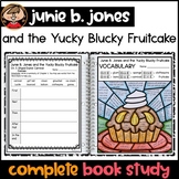 Junie B Jones and the Yucky Blucky Fruitcake Novel Study
