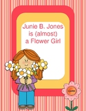 Junie B. Jones is (almost) a Flower Girl