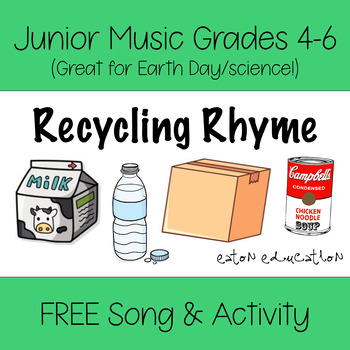 Preview of Junior 4-6 Music - FREE Song & Activity - Recycling Rhyme