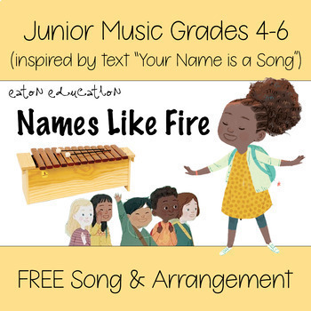 Preview of Junior 4-6 Music - FREE Song & Arrangement - Names Like Fire