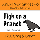 Junior 4-6 Music - FREE Song & Game - High on a Branch