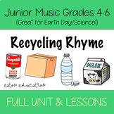 Junior 4-6 Music - FULL UNIT & LESSONS - Recycling Rhyme