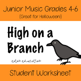 Junior 4-6 Music - WORKSHEET - High on a Branch