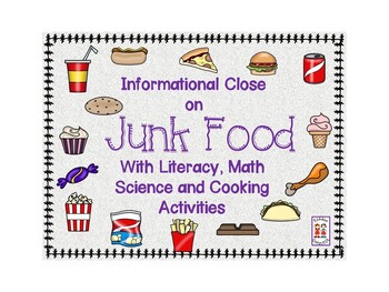 Preview of Junk Food with Literacy , Math, Science and Cooking Activities
