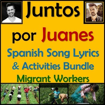 Preview of Juntos by Juanes- Spanish Song Unit & Activities - Migrant Workers