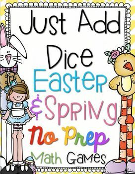 Preview of Just Add Dice Easter & Spring Math Games!  Print and Go!