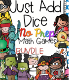 Just Add Dice Math Games BUNDLE!  Print and Go!