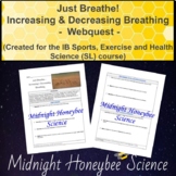 Just Breathe! Increasing & Decreasing Breathing - A Webquest -