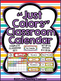 "Just Colors" Classroom Calendar