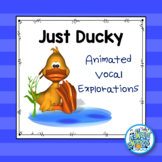 Just Ducky Animated Vocal Explorations - PowerPoint & Worksheets