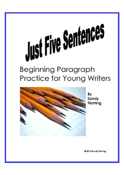 Just Five Sentences: Beginning Paragraph Practice by Sandy Fleming
