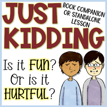 Preview of Just Kidding Lesson Hurtful Joking Activities