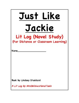 Preview of Just Like Jackie Lit Log (Novel Study) (For Distance or Classroom Learning)