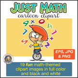Just Math Volume 1 Cartoon Clipart for ALL grades