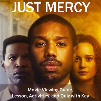 Preview of Just Mercy Movie: Lesson, Viewing Guide with Pre/Post-Activity Guide, and Quiz