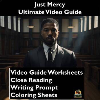 Preview of Just Mercy Video Guide: Worksheets, Close Reading, Coloring Sheets, & More!