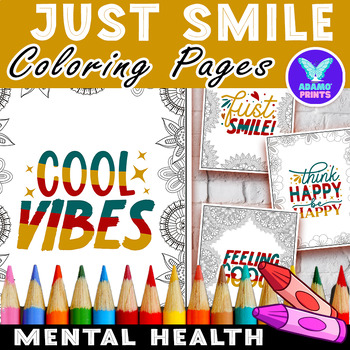 Preview of Just Smile Mental Health Coloring Pages Inspiration Classroom Activities NO PREP