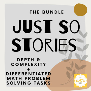 Preview of Just So Stories Depth and Complexity + Math Problem Solving BUNDLE