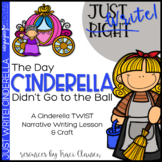 Writing - Narrative - Fairy Tales - The Day Cinderella Did
