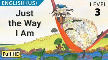 Preview of Just the Way I Am: Learn English (US) with subtitles - Story for Children