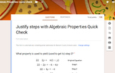 Justify Steps with Algebraic Properties Quick Check - GOOGLE FORM