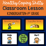 K-1 Healthy Vs. Harmful Coping Skills Classroom Lesson