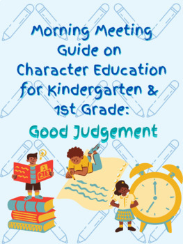 Preview of K-1 Morning Meeting Guide on Character Education: Good Judgement